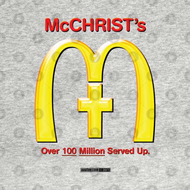 McChrist's – Over 100 Million Served Up. by MannArtt